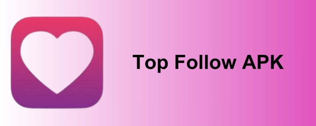 Top Follow APK