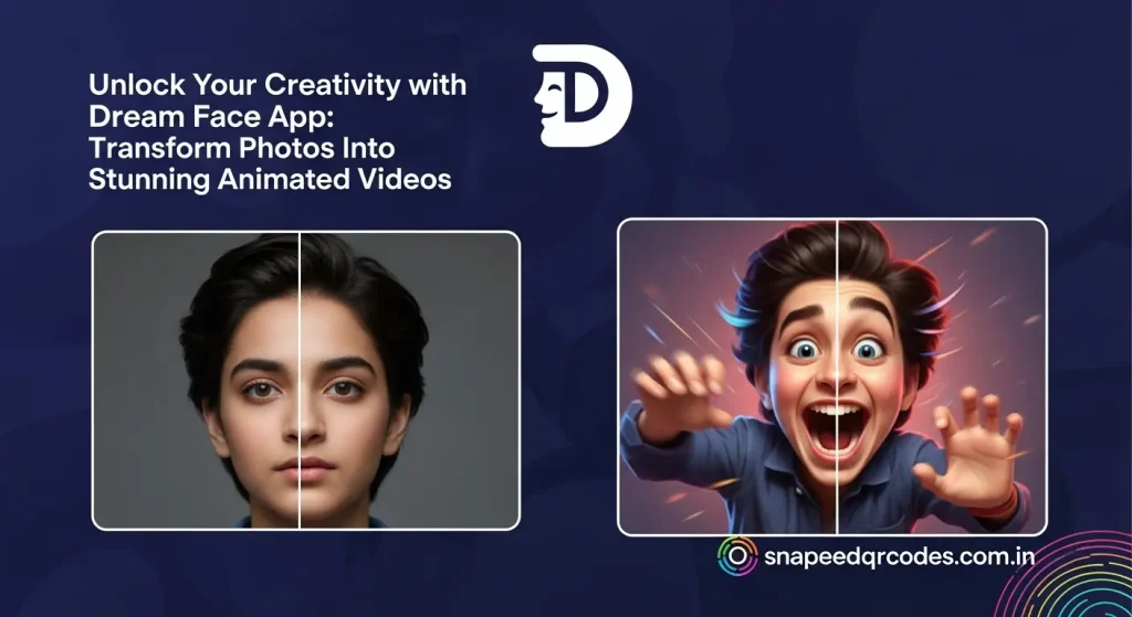 Unlock Your Creativity with Dream Face App: Transform Photos Into Stunning Animated Videos
